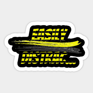 Easily Distrac Sticker